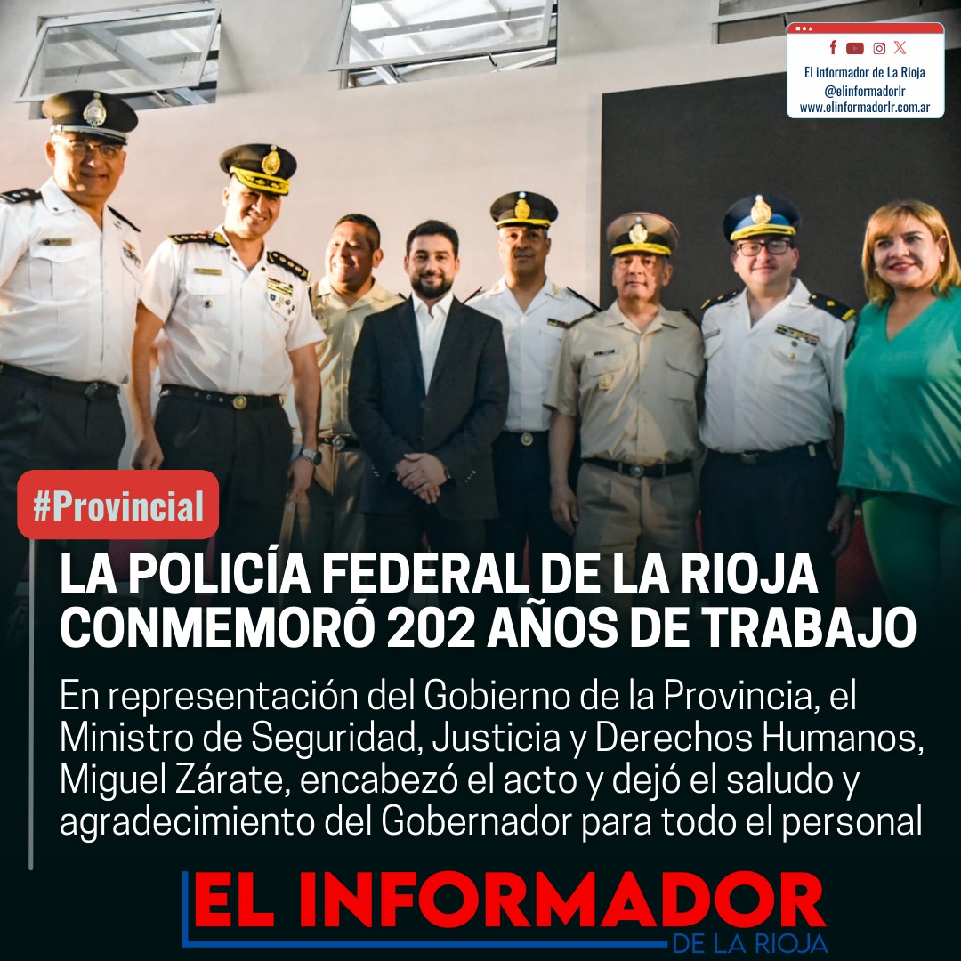 LA POLICÍA FEDERAL DE LA RIOJA CONMEMORÓ 202 AÑOS DE TRABAJO - El ...