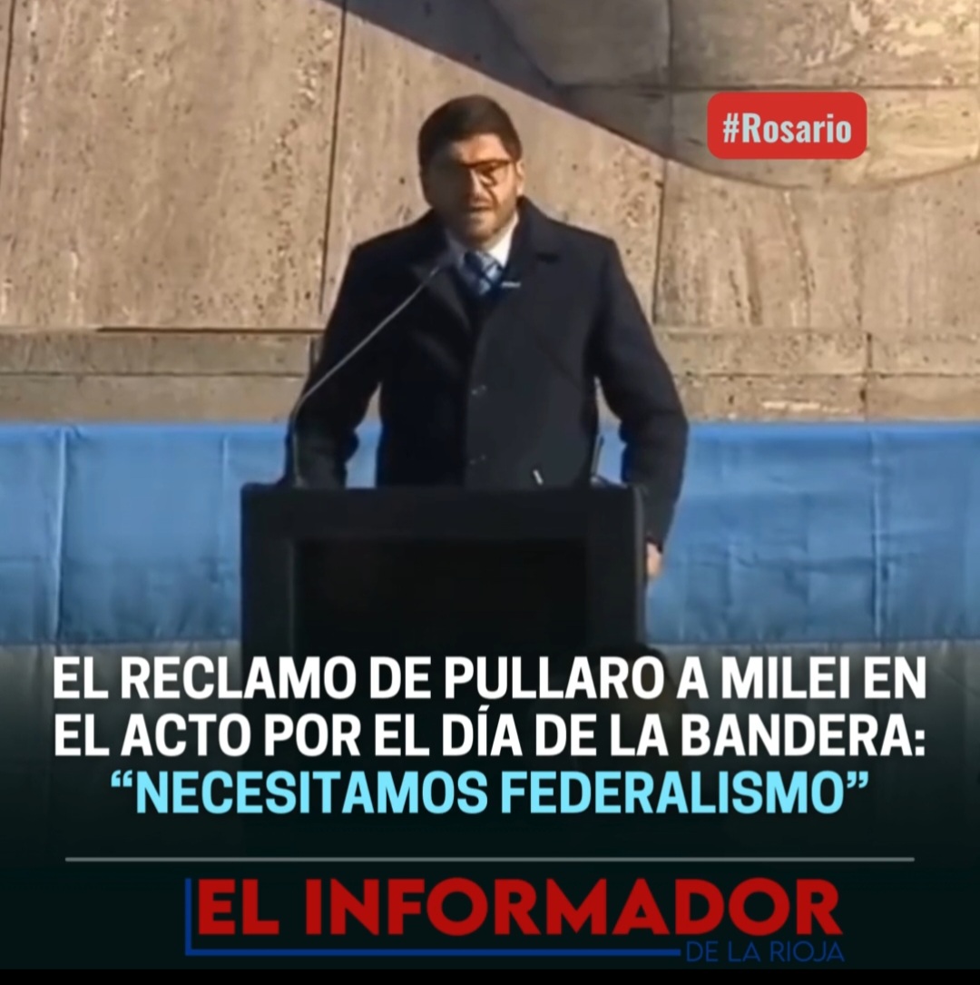 EL RECLAMO DE PULLARO A MILEI EN EL ACTO POR EL DÍA DE LA BANDERA ...