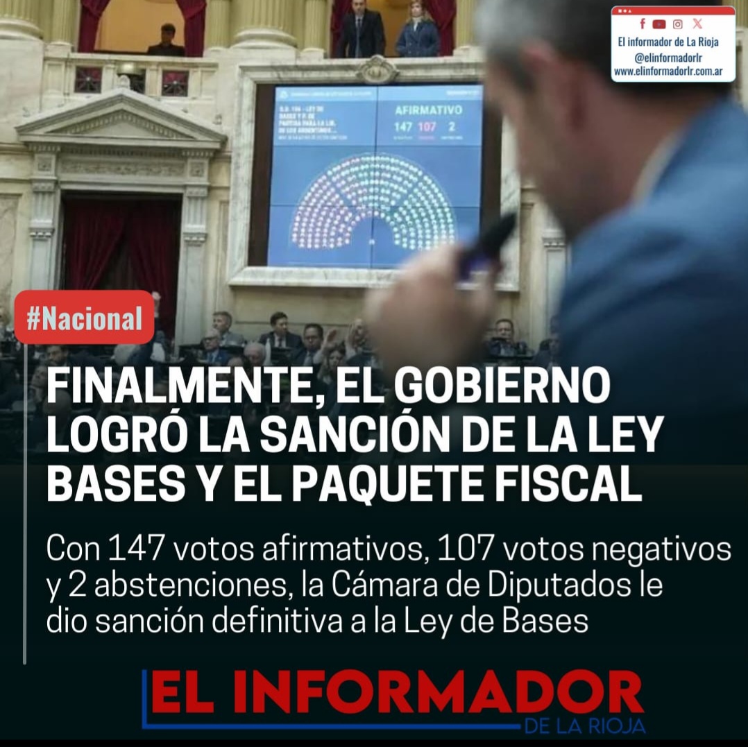 FINALMENTE, EL GOBIERNO LOGRÓ, LA SANCIÓN DE LA LEY BASES Y EL PAQUETE ...