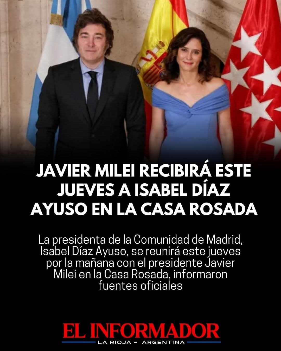 Javier Milei recibirá este jueves a Isabel Diaz Ayuso en la Casa Rosada ...